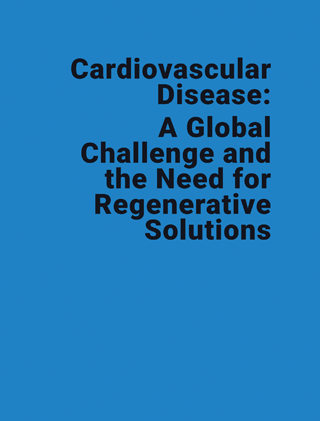 Cardiovascular Disease: A Global Challenge and the Need for Regenerative